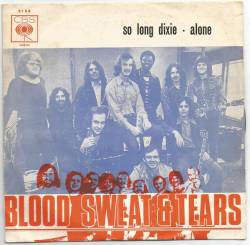 Blood, Sweat And Tears : So Long Dixie - Alone
